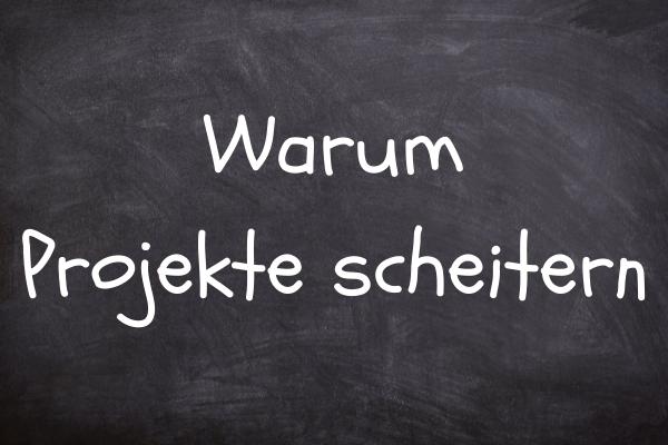 warum projekte scheitern