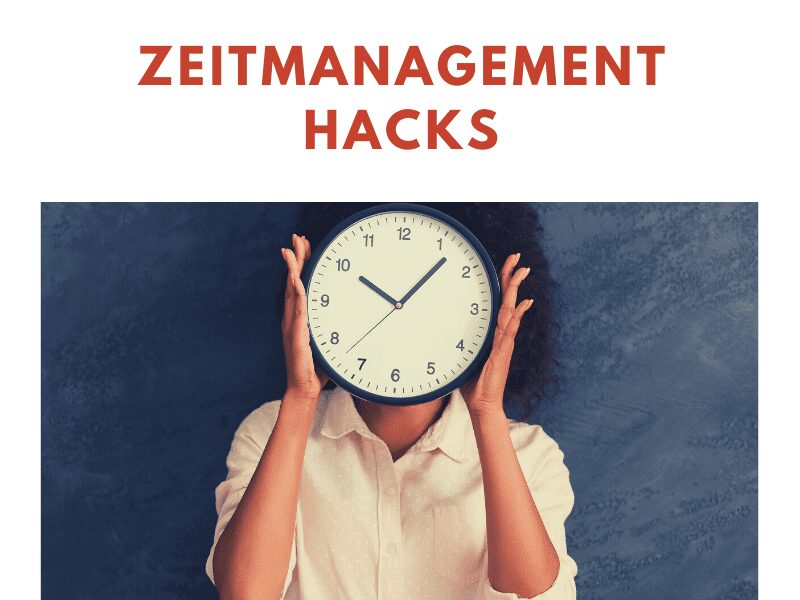 Zeitmanagement Hacks