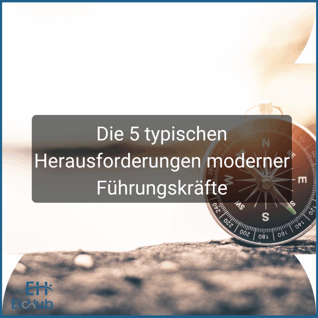 Die 5 typischen Herausforderungen moderner Führungskräfte